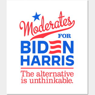 Moderates For Biden, the alternative is unthinkable Posters and Art